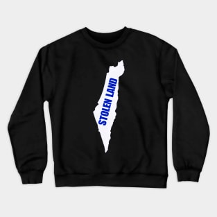 Israel IS Stolen Land - Israel Map - Front Crewneck Sweatshirt